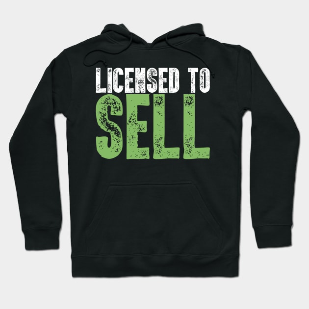 Licensed To Sell - Real Estate Agent Gift Hoodie by biNutz